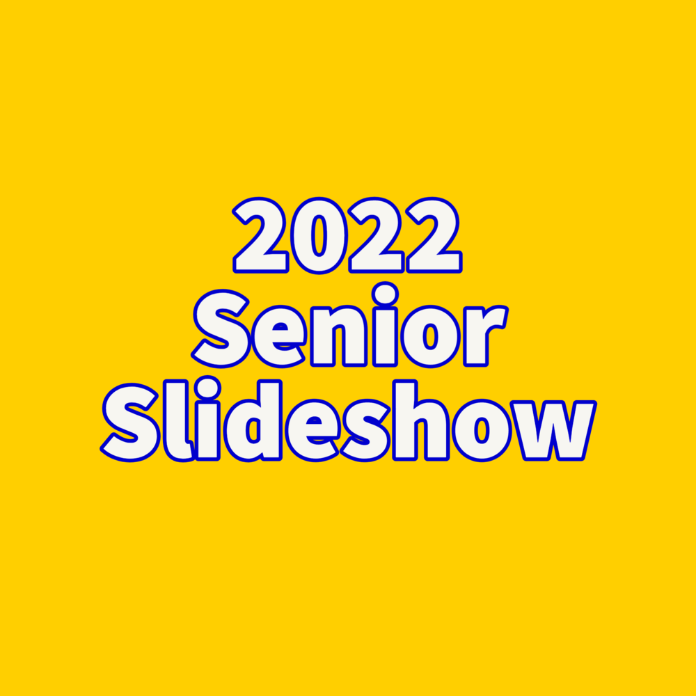 2022 Senior Slideshow